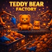 Teddy Undergo Manufacturing Facility